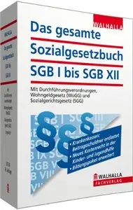 Das gesamte Sozialgesetzbuch SGB I bis SGB XII, Auflage: 16