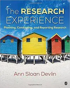 The Research Experience: Planning, Conducting, and Reporting Research