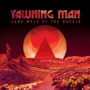 Yawning Man - Long Walk Of The Navajo (2023) [Official Digital Download 24/96]