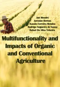 "Multifunctionality and Impacts of Organic and Conventional Agriculture" ed. by Jan Moudrý, et al.