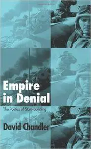 Empire in Denial: The Politics of State-Building