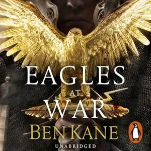 «Eagles at War» by Ben Kane