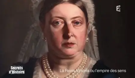 (Fr2) Secrets d'histoire : La Reine Victoria ou l’empire des sens (2011)