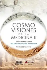 «Cosmovisiones de la medicina II» by Yidi Páez Casadiegos
