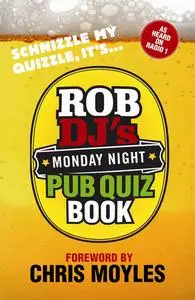 «Rob DJ's Monday Night Pub Quiz Book» by Rob DJ