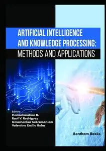 Artificial Intelligence and Knowledge Processing: Methods and Applications