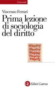 Vincenzo Ferrari - Prima lezione di sociologia del diritto