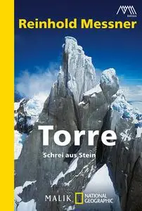 Reinhold Messner - Torre: Schrei aus Stein