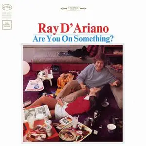 Ray D'Ariano - Are You On Something? (1973/2023) [Official Digital Download 24/192]