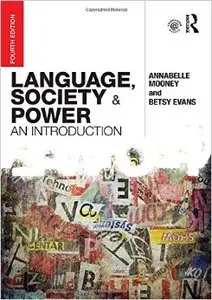 Language, Society and Power: An Introduction, 4 edition
