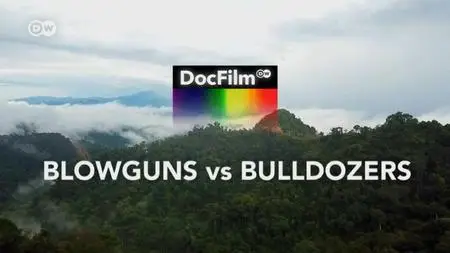 DW - Blowguns vs Bulldozers: The Last Nomads of Sarawak (2021)