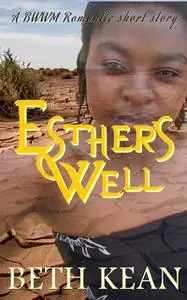 «Esther's Well» by Beth Kean