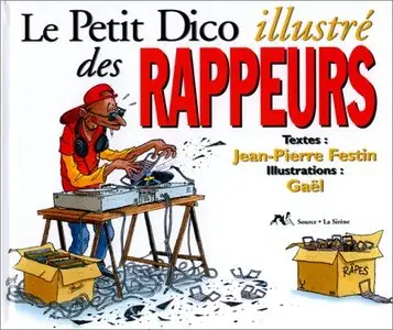 LE PETIT DICO ILLUSTRE DES RAPPEURS by Gaël