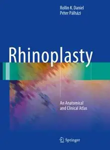 Rhinoplasty: An Anatomical and Clinical Atlas (Repost)