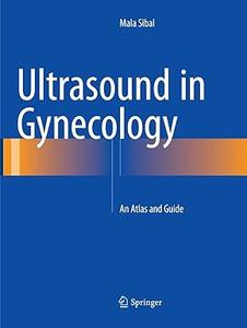 Ultrasound in Gynecology: An Atlas and Guide (Repost)