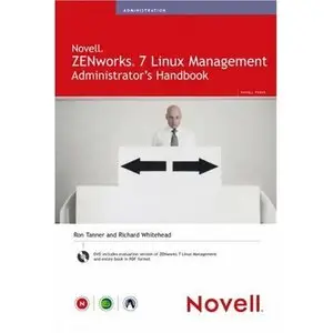  Ron Tanner, Novell ZENworks 7 Linux Management Administrator's Handbook (Repost) 