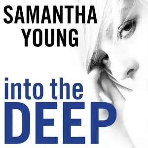«Into the Deep» by Samantha Young