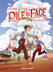 Pile Ou Face - Tome 1 - Cavale Au Bout Du Monde