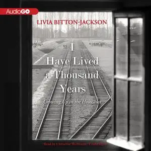 «I Have Lived a Thousand Years» by Livia Bitton-Jackson