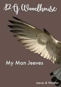 «My Man Jeeves» by P. G. Wodehouse