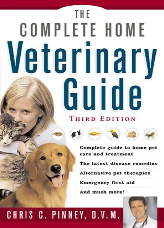The Complete Home Veterinary Guide, 3rd Edition (repost)