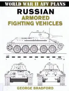 Russian Armored Fighting Vehicles (World War II AFV Plans)