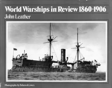 World warships in review, 1860-1906 (Repost)