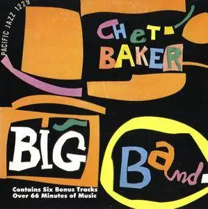 Chet Baker - Chet Baker Big Band (1956) {Pacific Jazz CDP 0777 7 81201 2 4 rel 1993}