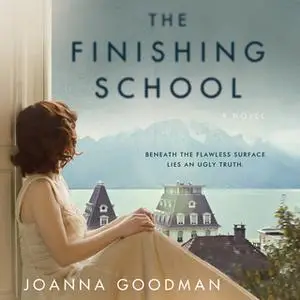 «The Finishing School» by Joanna Goodman