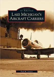 Lake Michigan's Aircraft Carriers (IL)