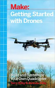 Make: Getting Started with Drones