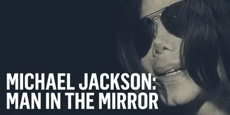 Ch5. - Michael Jackson: Man in the Mirror (2017)