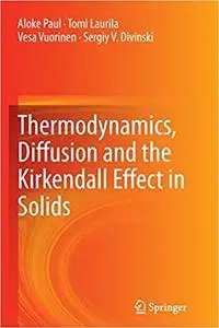 Thermodynamics, Diffusion and the Kirkendall Effect in Solids