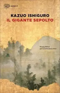 Kazuo Ishiguro - Il gigante sepolto