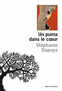 Stéphanie Dupays, "Un puma dans le coeur"