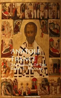 «The Miracle of the Great St. Nicolas» by Anatole France
