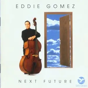Eddie Gomez - Next Future (1993) {GRP}