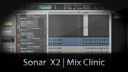 Mix Clinic Cakewalk Sonar X2