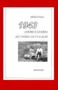 1943 – Amore e guerra all’ombra di un cachi