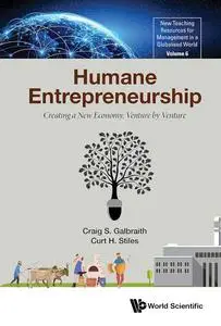 Humane Entrepreneurship: Creating a New Economy, Venture by Venture