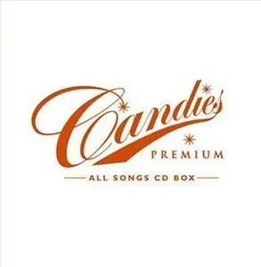 Candies - CANDIES PREMIUM ~ALL SONGS CD BOX~ (2004) (12 CD)