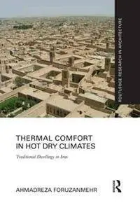 Thermal Comfort in Hot Dry Climates : Traditional Dwellings in Iran