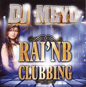 DJ MEYD - Raï N’B Clubbing