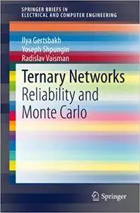 Ternary Networks: Reliability and Monte Carlo (Repost)