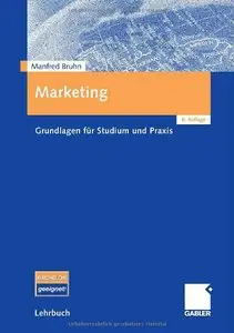 Marketing. Grundlagen für Studium und Praxis