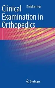 Clinical Examination in Orthopedics