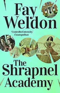 «The Shrapnel Academy» by Fay Weldon