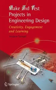 Make and Test Projects in Engineering Design: Creativity, Engagement and Learning (repost)