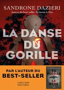 La Danse du Gorille - Sandrone Dazieri