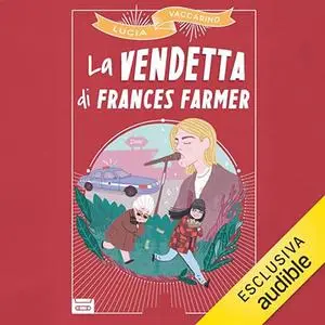 «La vendetta di Frances Farmer» by Lucia Vaccarino